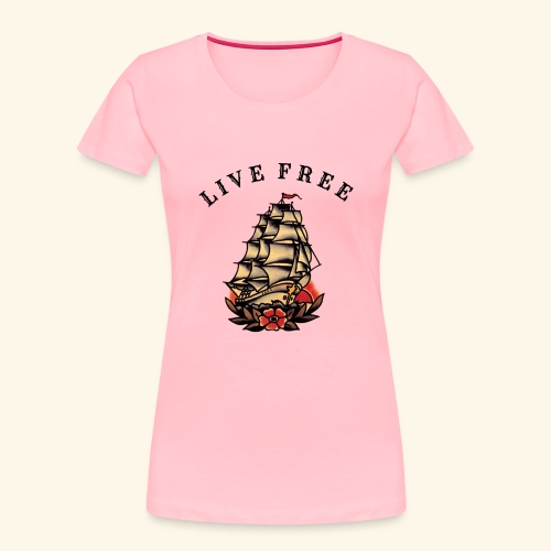 LIVE FREE - Women's Premium Organic T-Shirt