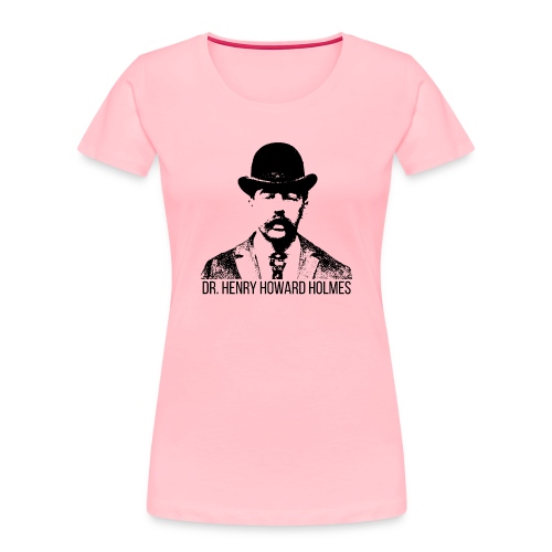 Dr-Henry-Howard-Holmes - Women's Premium Organic T-Shirt