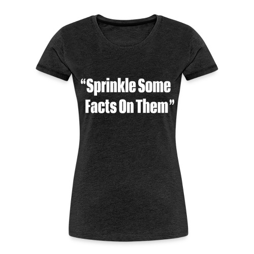 Sprinkle Some Facts Simple - Women's Premium Organic T-Shirt