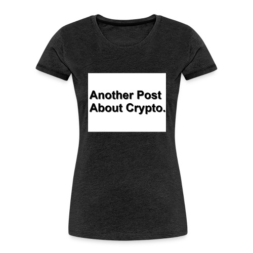 WhiteShirt Crypto - Women's Premium Organic T-Shirt