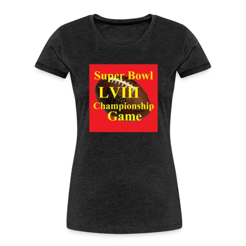 Best Graphic T-Shirts Celebrate Super Bowl LVIII - Women's Premium Organic T-Shirt