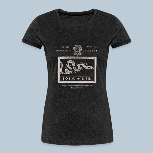 Join or Die - Women's Premium Organic T-Shirt
