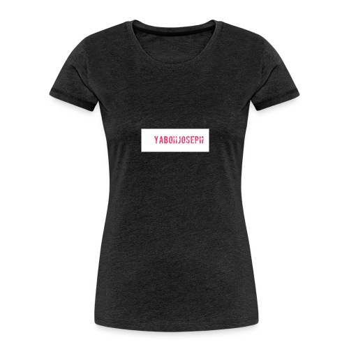 Yaboiijoseph - Women's Premium Organic T-Shirt