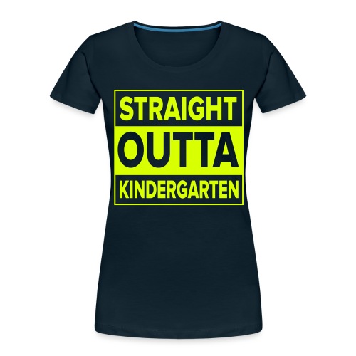 Kreative In Kinder Straight Outta - Women's Premium Organic T-Shirt