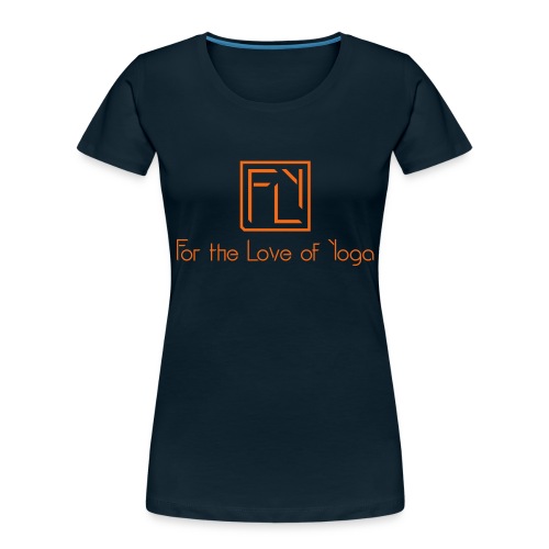 For the Love of Yoga - Women's Premium Organic T-Shirt