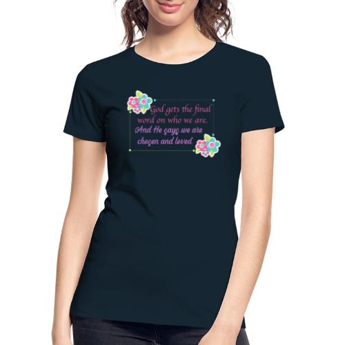 Chosen and loved - Women's Premium Organic T-Shirt