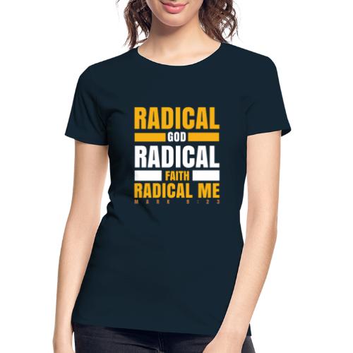 Radical Faith Collection - Women's Premium Organic T-Shirt