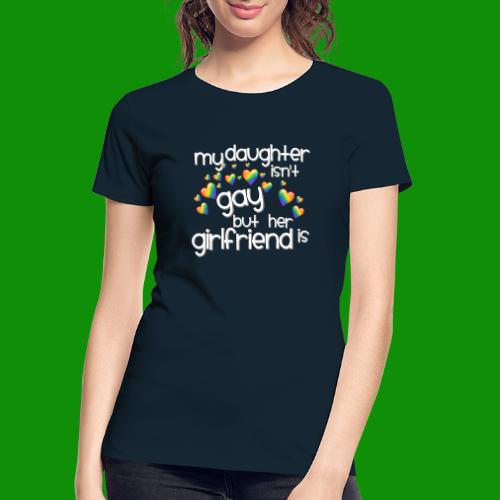 Daughters Girlfriend - Women's Premium Organic T-Shirt