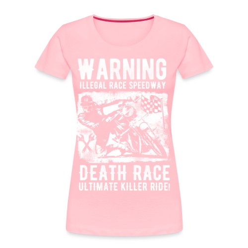 Motorcycle Death Race - Women's Premium Organic T-Shirt
