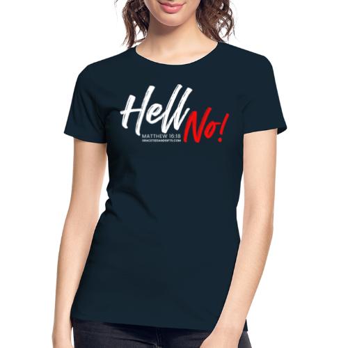 Hell No Collection - Women's Premium Organic T-Shirt
