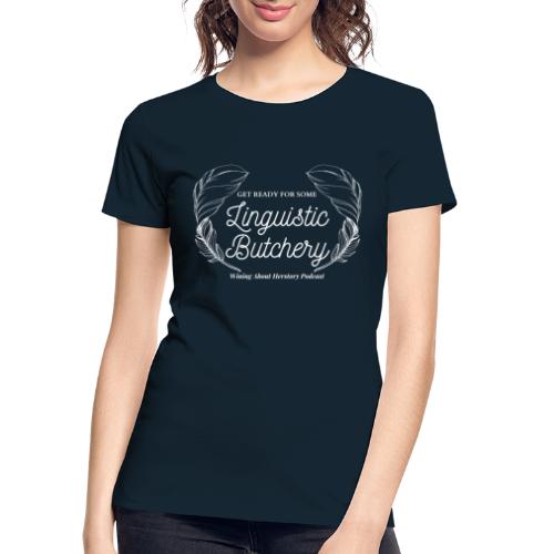 Linguistic Butchery (White) - Women's Premium Organic T-Shirt