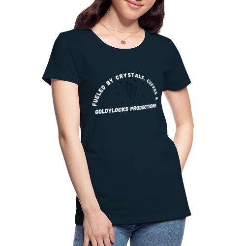 Fueled by Crystals Coffee and GP - Women's Premium Organic T-Shirt