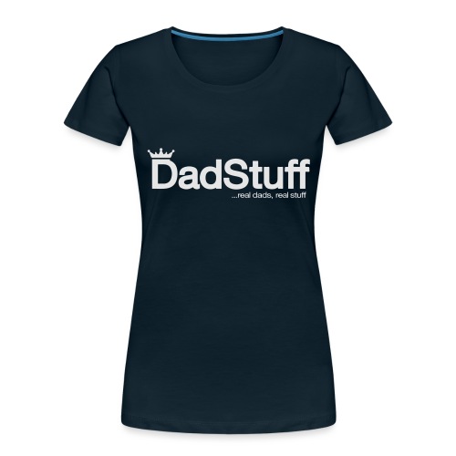 Dadstuff Full Horizontal - Women's Premium Organic T-Shirt