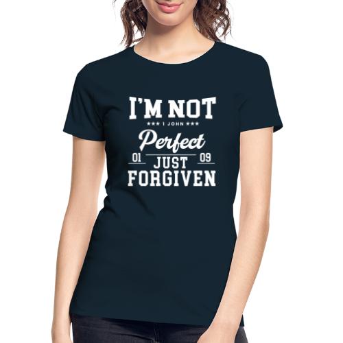 I'm Not Perfect-Forgiven Collection - Women's Premium Organic T-Shirt