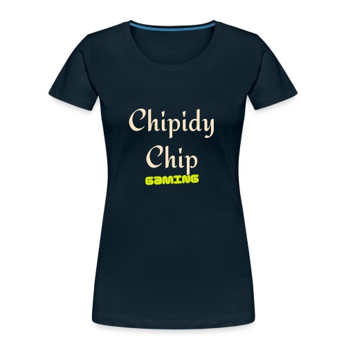 Chipidy Chip Gaming! - Women's Premium Organic T-Shirt