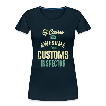 Customs Inspector - Women's Premium Organic T-Shirt - deep navy - Front - Mia (176cm)