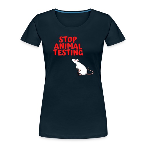 STOP ANIMAL TESTING - Defenseless Laboratory Mouse - Women's Premium Organic T-Shirt