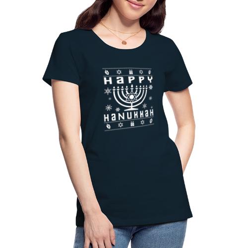Happy Hanukkah Ugly Holiday - Women's Premium Organic T-Shirt