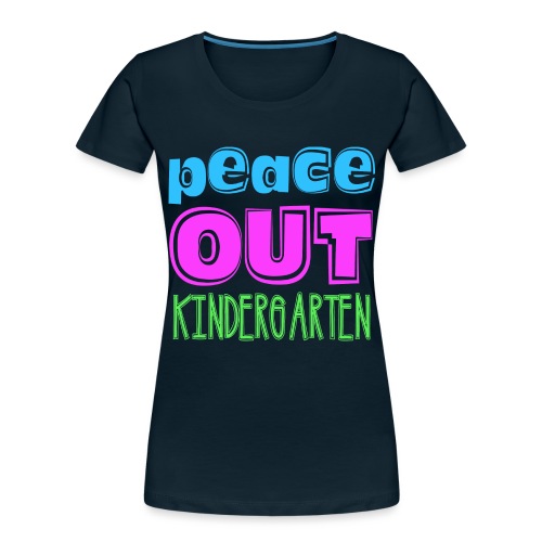 Kreative In Kinder Peace Out - Women's Premium Organic T-Shirt