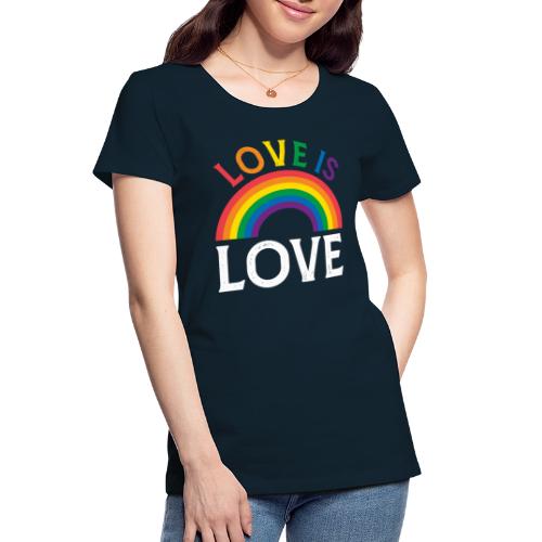 Love is Love - LGBTQ - Women's Premium Organic T-Shirt
