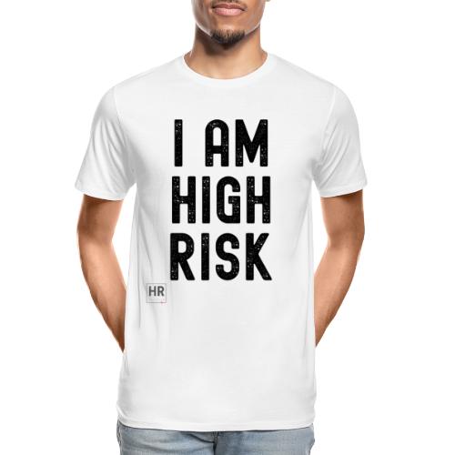 I AM HIGH RISK - Men's Premium Organic T-Shirt