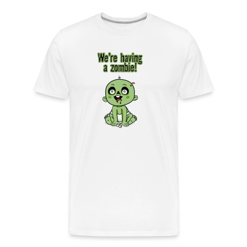 We're Having A Zombie! - Men's Premium Organic T-Shirt