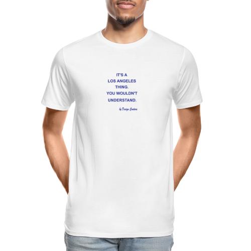 IT S A LOS ANGELES BLUE - Men's Premium Organic T-Shirt