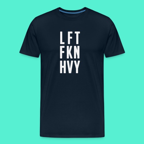 LFT FKN HVY - Men's Premium Organic T-Shirt