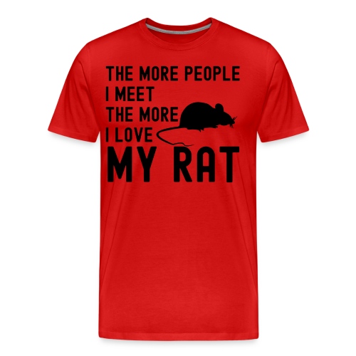 The More People I Meet The More I Love My Rat - Men's Premium Organic T-Shirt