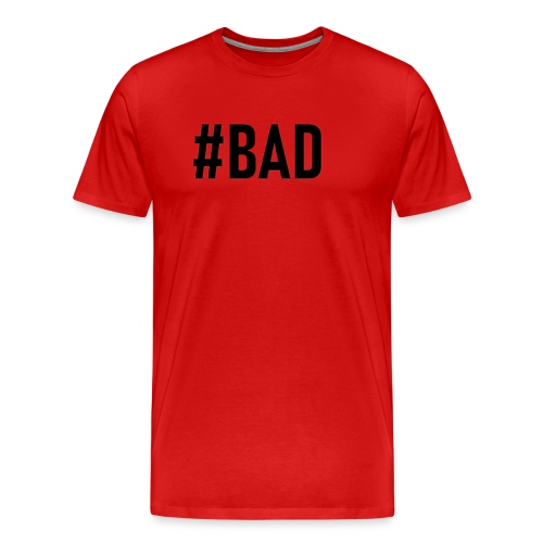 #BAD - Men's Premium Organic T-Shirt