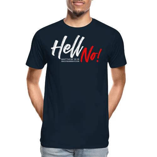 Hell No Collection - Men's Premium Organic T-Shirt