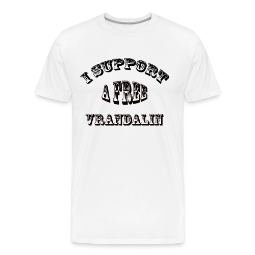 I Support A Free Vrandalin - Men's Premium Organic T-Shirt