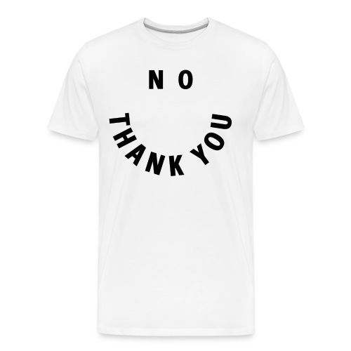 NO THANK YOU - Smile and Eyes Letters - Men's Premium Organic T-Shirt