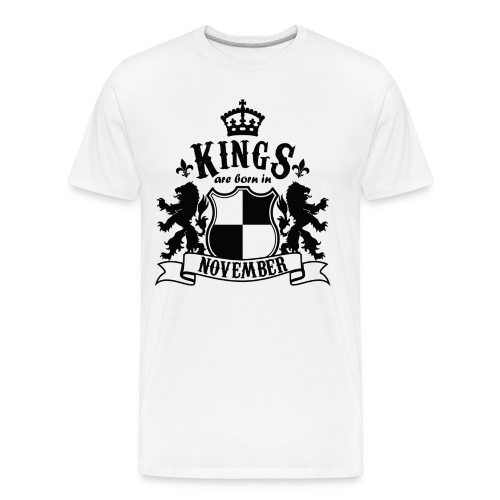 Kings are born in November - Men's Premium Organic T-Shirt