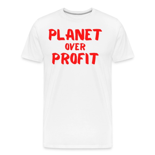 PLANET over Profit (urgency red) - Men's Premium Organic T-Shirt