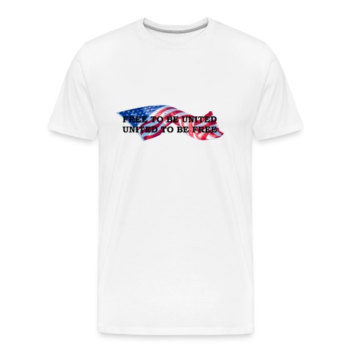 Free to Be United, United to Be Free - Men's Premium Organic T-Shirt