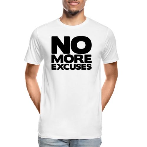 No More Excuses - Men's Premium Organic T-Shirt