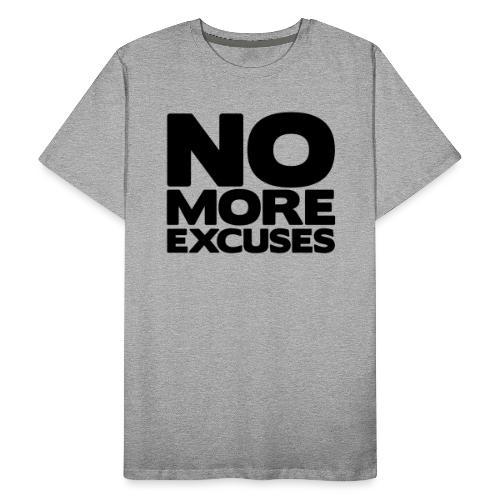No More Excuses - Men's Premium Organic T-Shirt