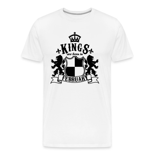 Kings are born in February - Men's Premium Organic T-Shirt