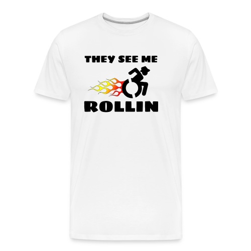 They see me rolling, for wheelchair users, rollers - Men's Premium Organic T-Shirt