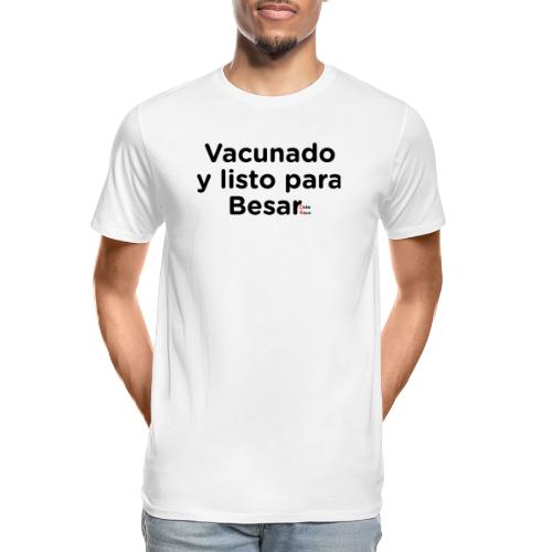 Vacunado y listo para Besar - Men's Premium Organic T-Shirt