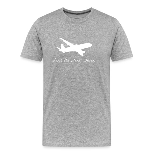 Land the plane helen - Men's Premium Organic T-Shirt