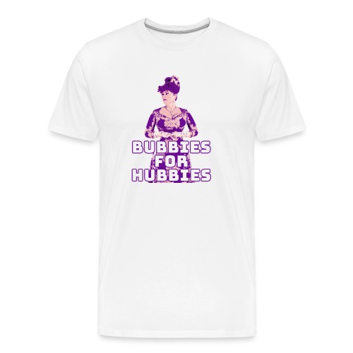 Bubbies For Hubbies - Men's Premium Organic T-Shirt