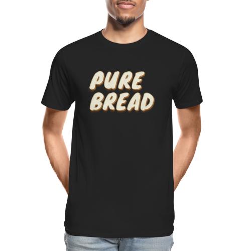 Pure Bread - Men's Premium Organic T-Shirt