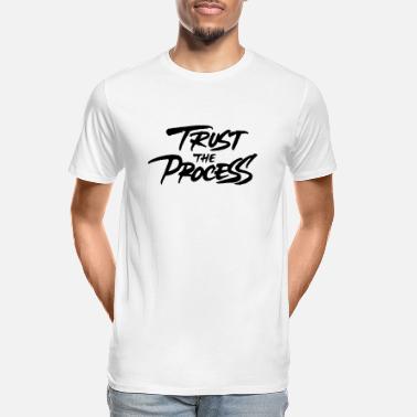 Superior seriamente soporte Trust The Process T-Shirts | Unique Designs | Spreadshirt