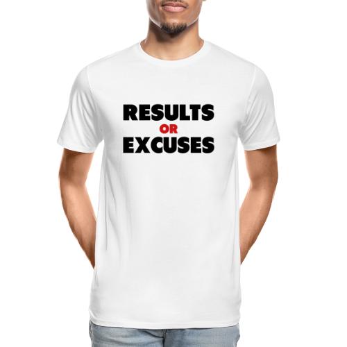 Results Or Excuses - Men's Premium Organic T-Shirt