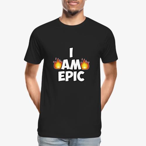 I AM EPIC - Men's Premium Organic T-Shirt