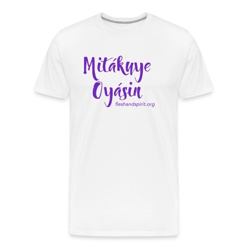 mitakuye oyasin t-shirt - Men's Premium Organic T-Shirt