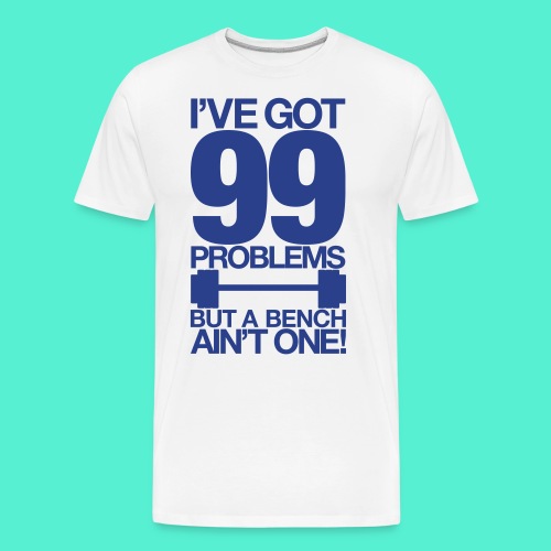 99_problems - Men's Premium Organic T-Shirt