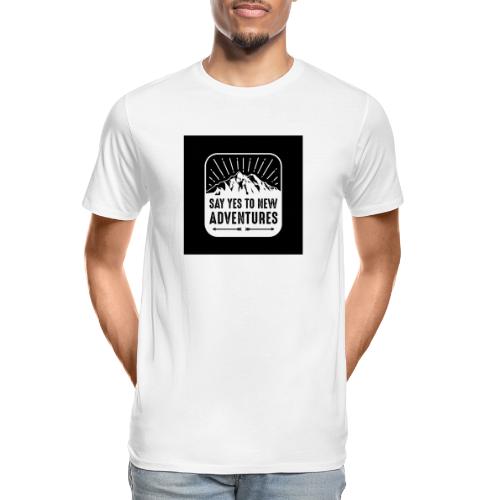 SAY YES TO NEW ADVENTURES - Men's Premium Organic T-Shirt